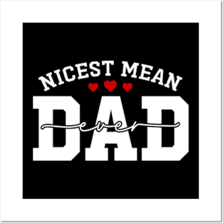 Nicest Mean Dad Ever Funny Meanest Dad Posters and Art